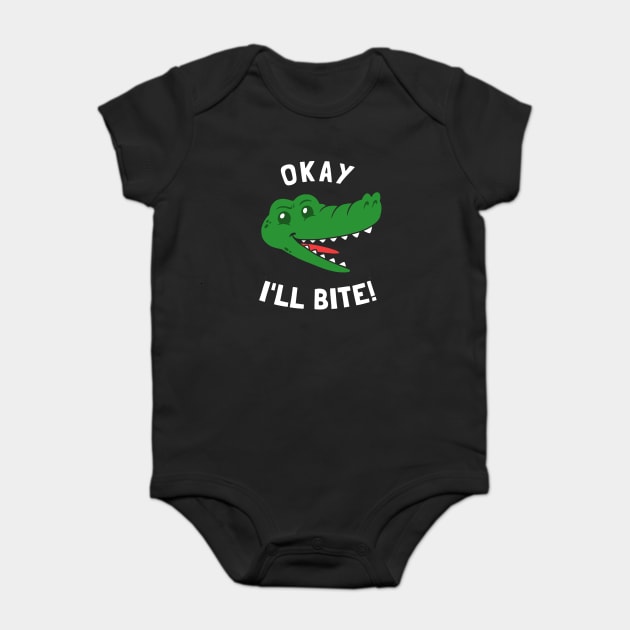 Okay I'll Bite Baby Bodysuit by dumbshirts